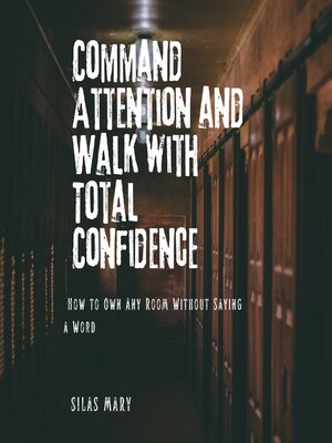 cover image of Command Attention and Walk with Total Confidence